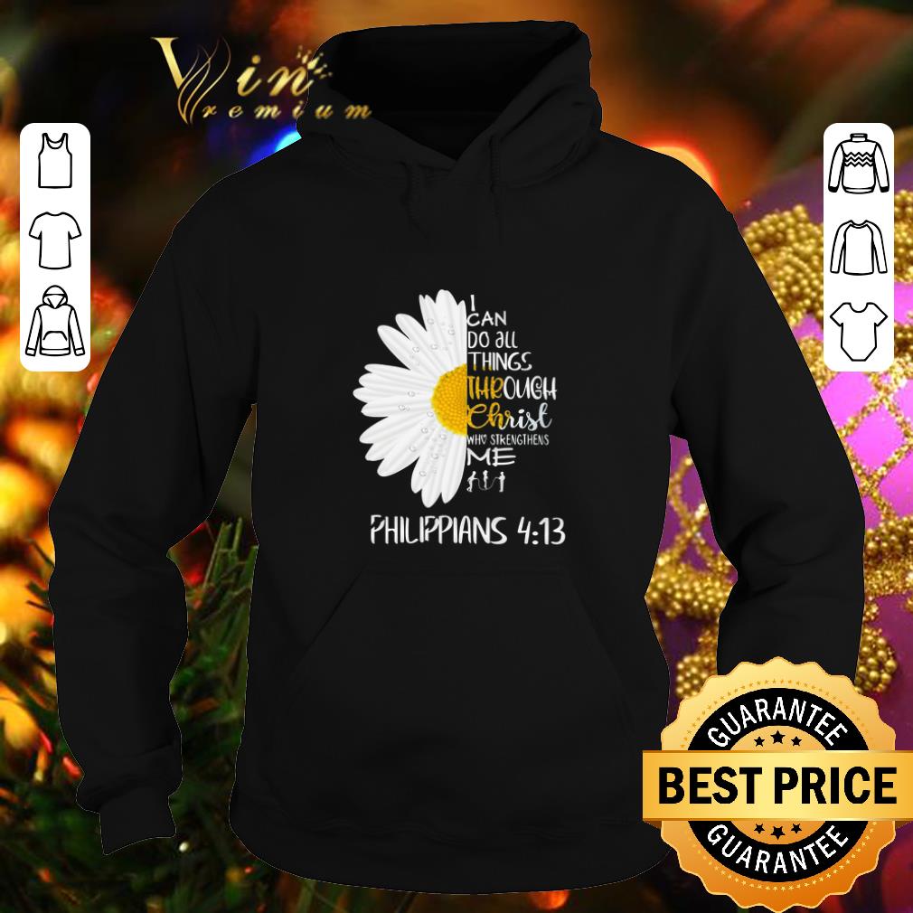 Premium Daisy I can do all things through Christ who strengthens me Philippians shirt 7 Premium Daisy I can do all things through Christ who strengthens me Philippians shirt