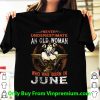 Great Wonder Woman Never Underestimate An Old Woman Who Was Born In June shirt 7