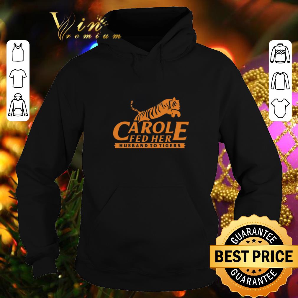 Official Carole Fed Her Husband To Tigers 2020 shirt 7 Official Carole Fed Her Husband To Tigers 2020 shirt