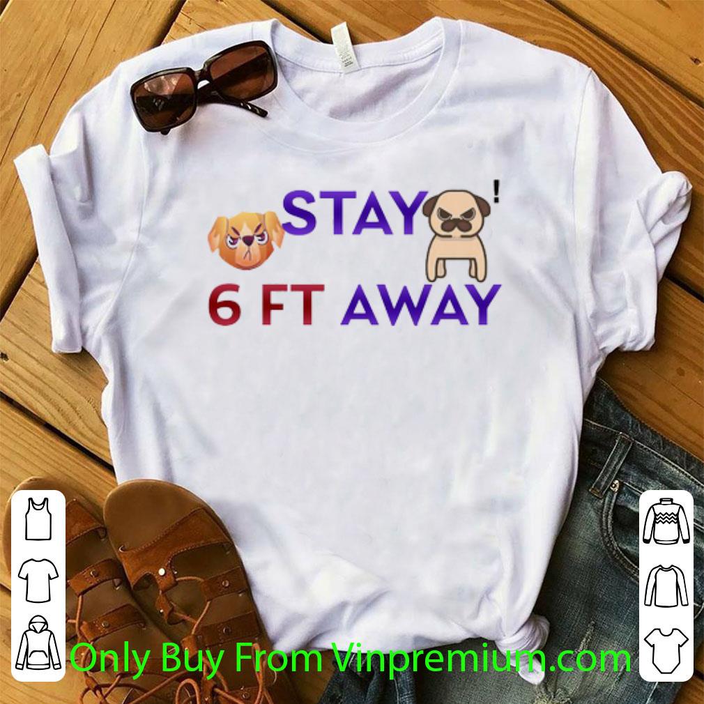 Original Bulldog Stay 6 Feet Away Covid-19 shirt 7