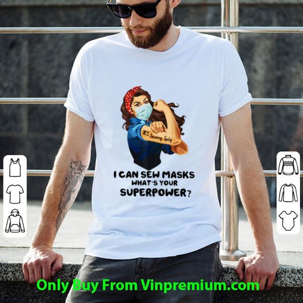Great Strong Woman Tattoo Serving Lady I Can Sew Masks shirt 2