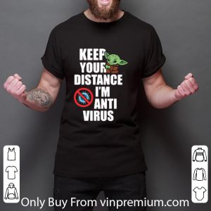 Top Star Wars Baby Yoda Keep Your Distance I’m Anti Virus shirt 4