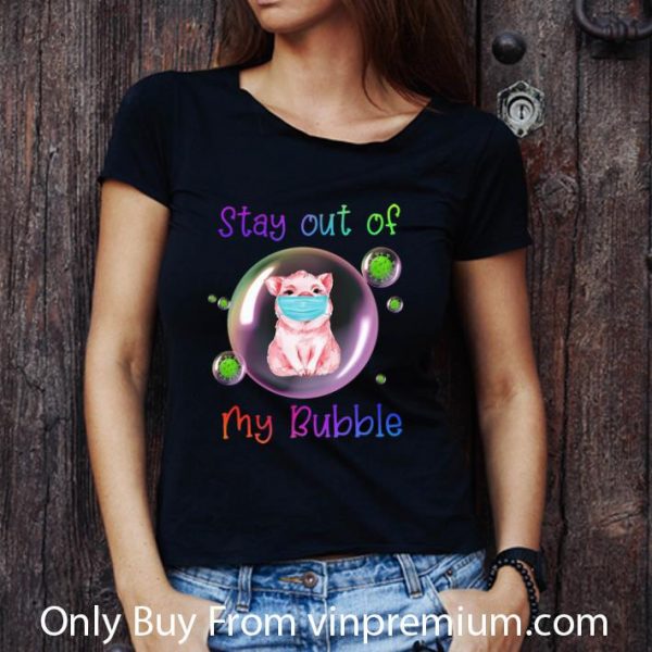 Awesome Pig Corona Stay Out Of My Bubble shirt 3