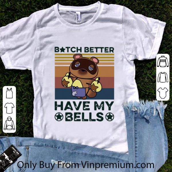Awesome Vintage Bitch Better Have My Bells shirt 1