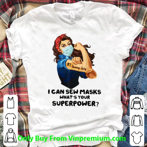 Great Strong Woman Tattoo Serving Lady I Can Sew Masks shirt 1