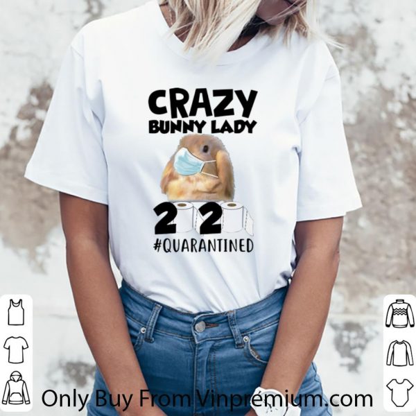 Awesome Crazy Bunny Lady 2020 #Quarantined Covid-19 shirt 3