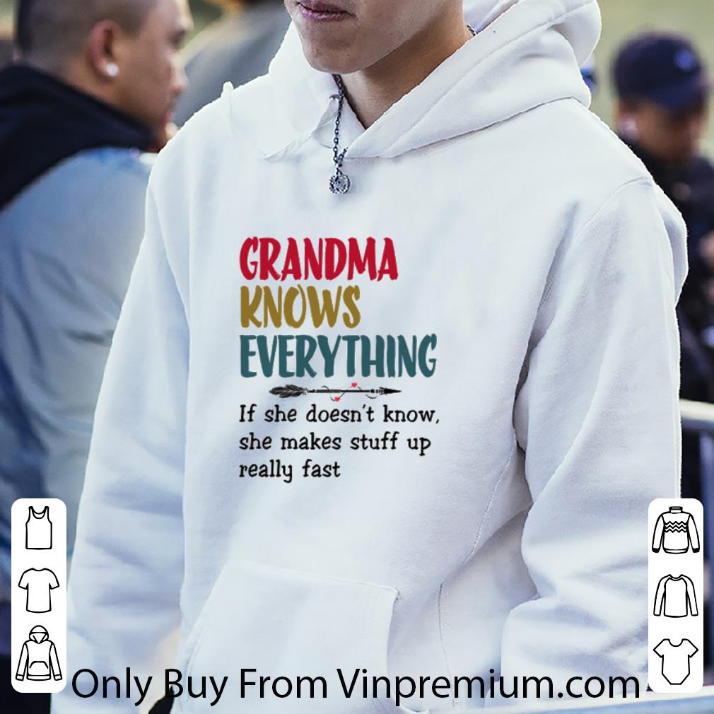 Great Vintage Grandma Knows Everything If She Doesn’t Know She Makes shirt