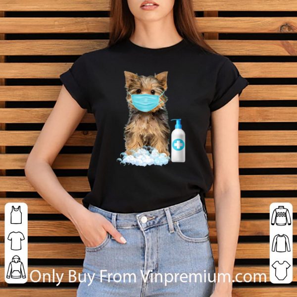 Original Yorkshire Terrier Face Mask Hand Washing Dog Lover shirt 3