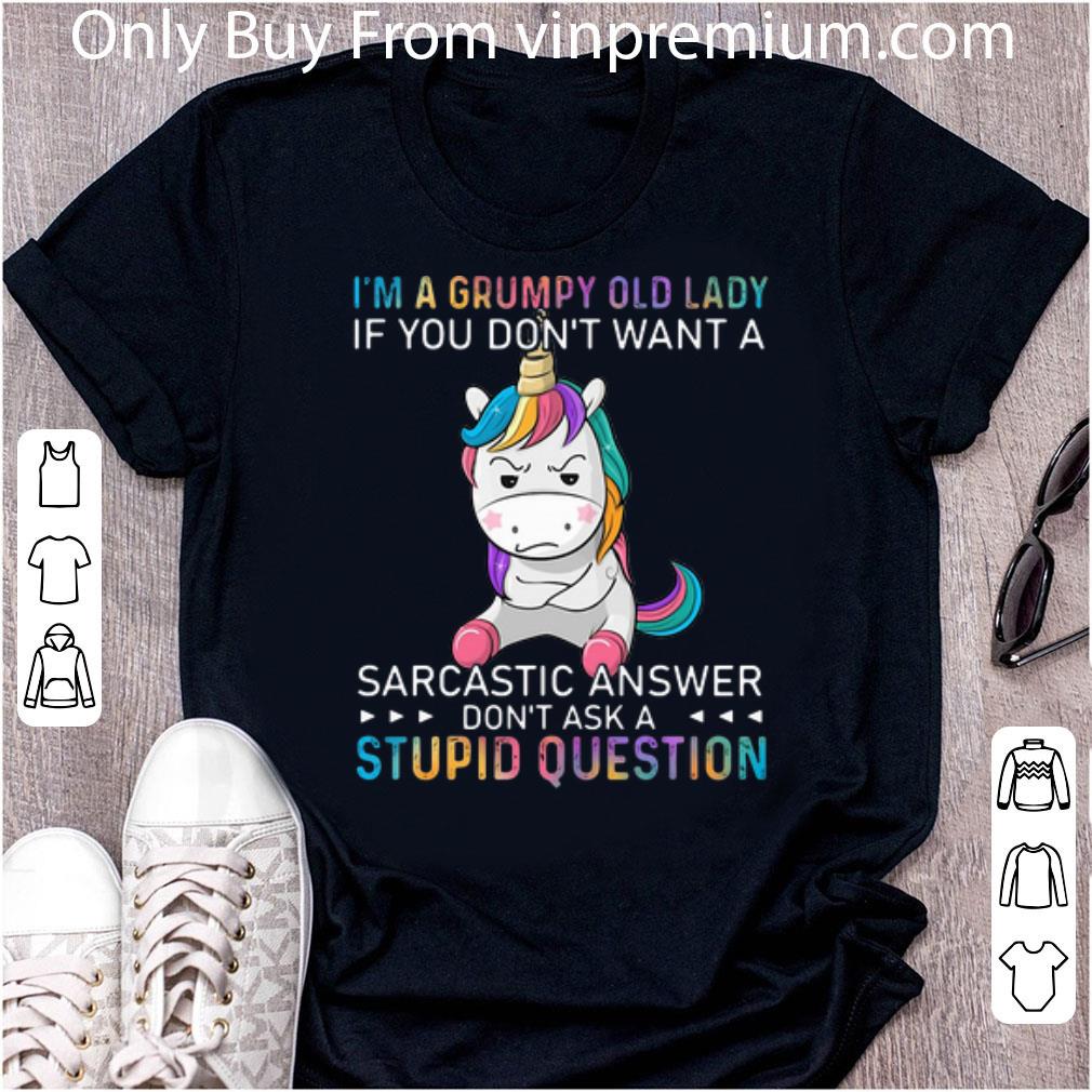 Top I’m A Grumpy Unicorn Lady If You Don’t Want A Sarcastic Answer shirt 6