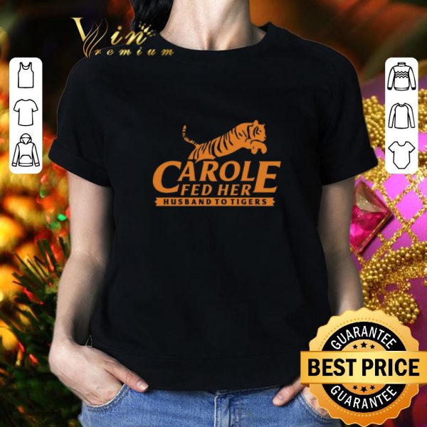 Official Carole Fed Her Husband To Tigers 2020 shirt 2