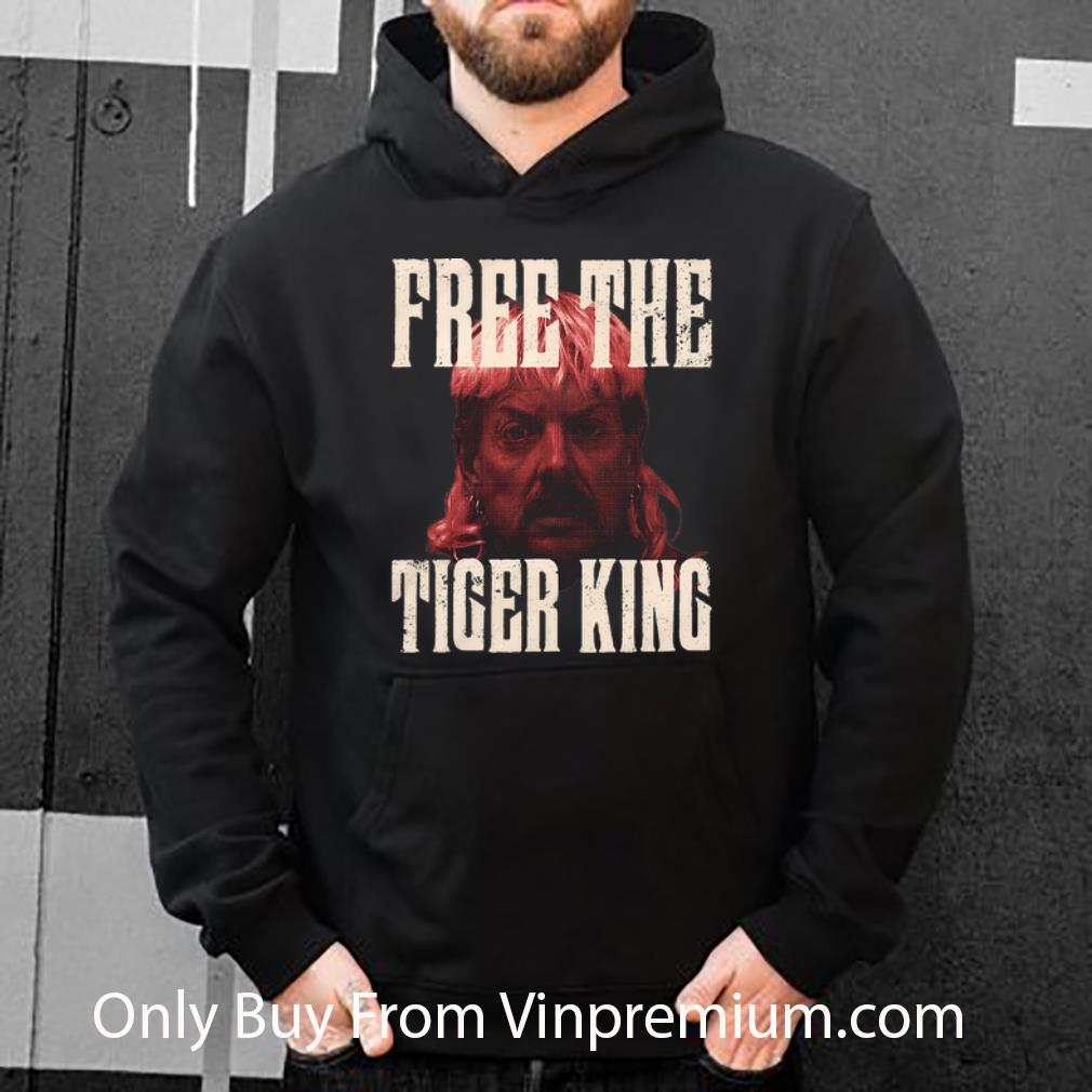 Awesome Free The Tiger King Joe Exotic shirt