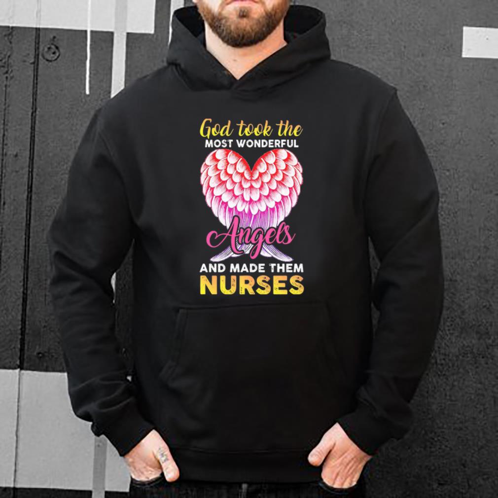 Official God Took The Most Wonderful Angels And Made Them Nurses shirt