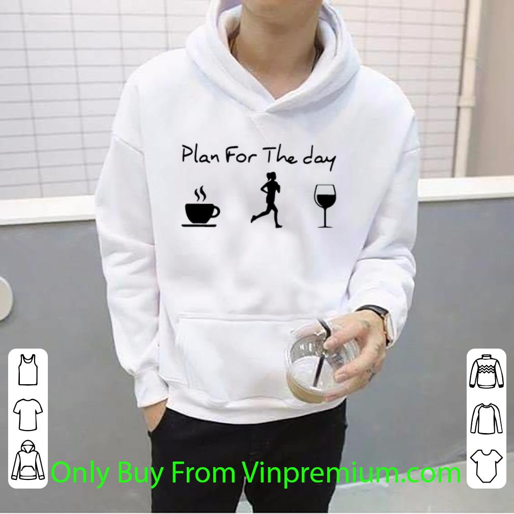Official Plan For The Day Coffee Jogging And Running Wine shirt