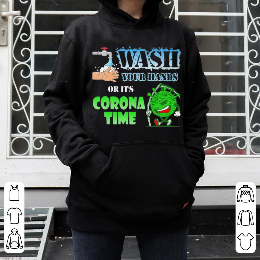Premium Wash Your Hands Or It’s Corona Time Coronavirus shirt