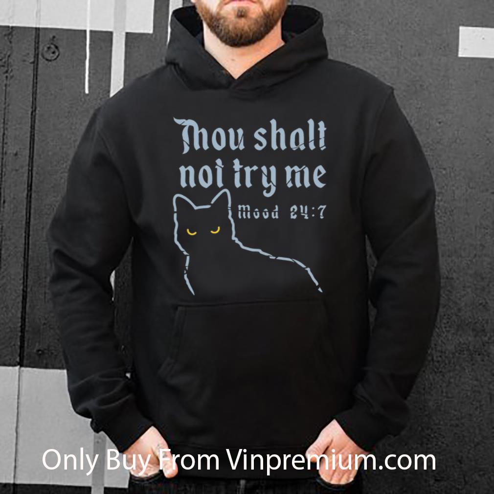 Top Black Cat Thou Shalt Not Try Me Mood 24-7 shirt