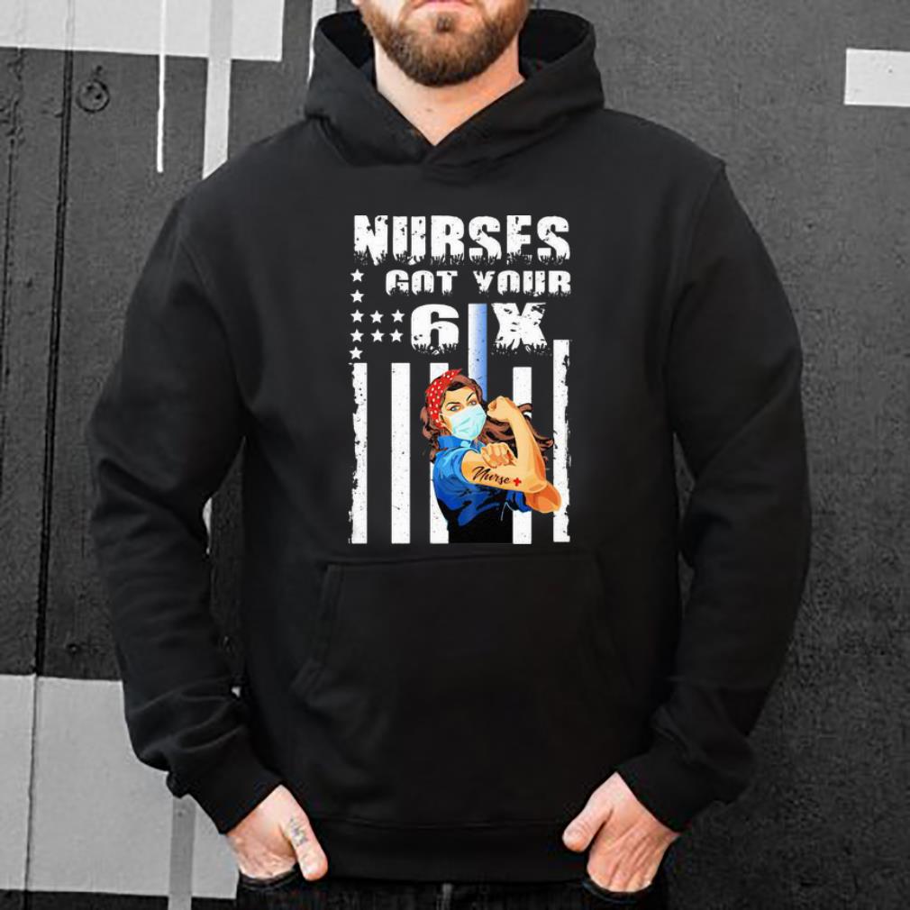 Top Nurses Got Your 6x Strong Nurse American Flag Covid-19 shirt