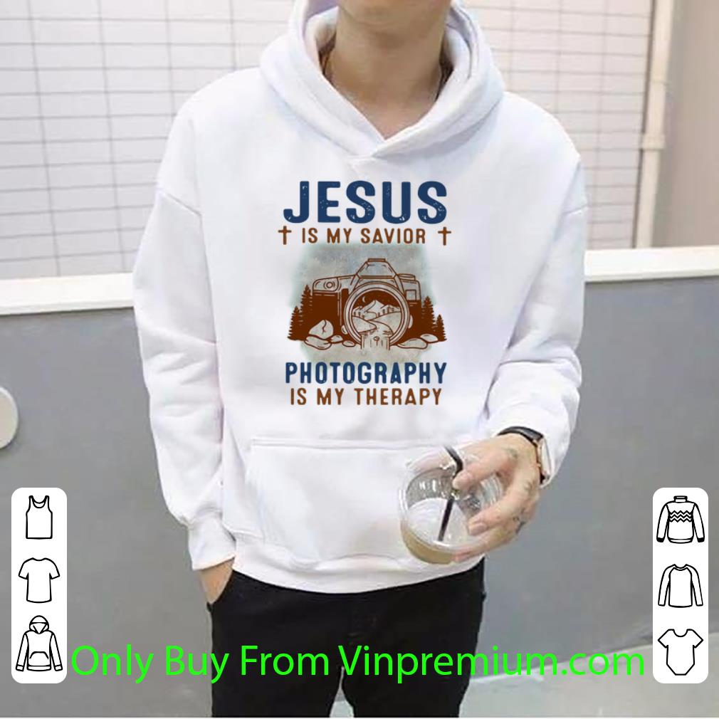Top Jesus Is My Savior Photography Is My Therapy shirt