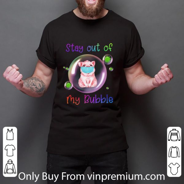 Awesome Pig Corona Stay Out Of My Bubble shirt 2