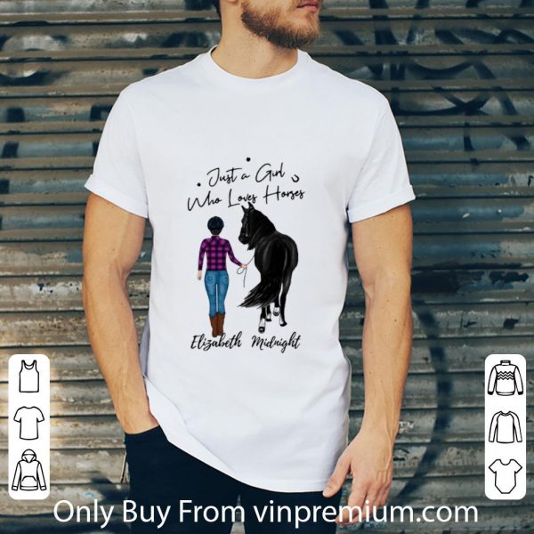 Top Elizabeth Midnight Just A Girl Who Loves Horse shirt 2