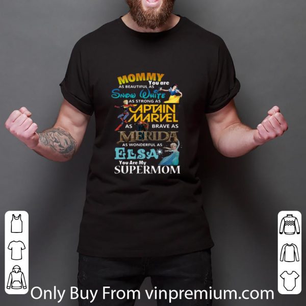 Official Mommy You Are As Beautiful As Snow White As Strong Captain Marvel Supermom shirt 2