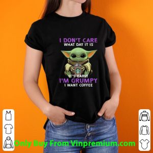 Great Baby Yoda I Don't Care What Day It Is I Want Coffee Starbucks shirt 5