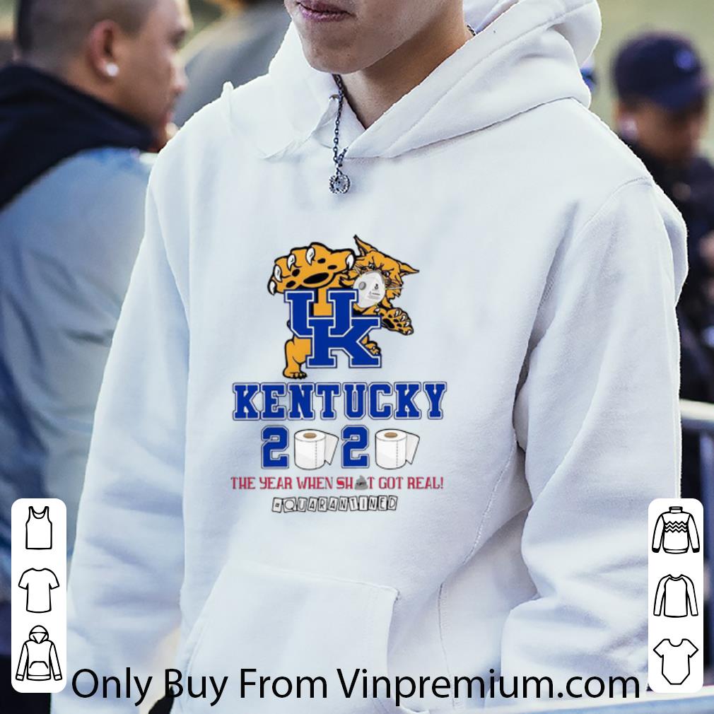 Official Kentucky Wildcats 2020 The Year When Shit Got Real Quarantined shirt