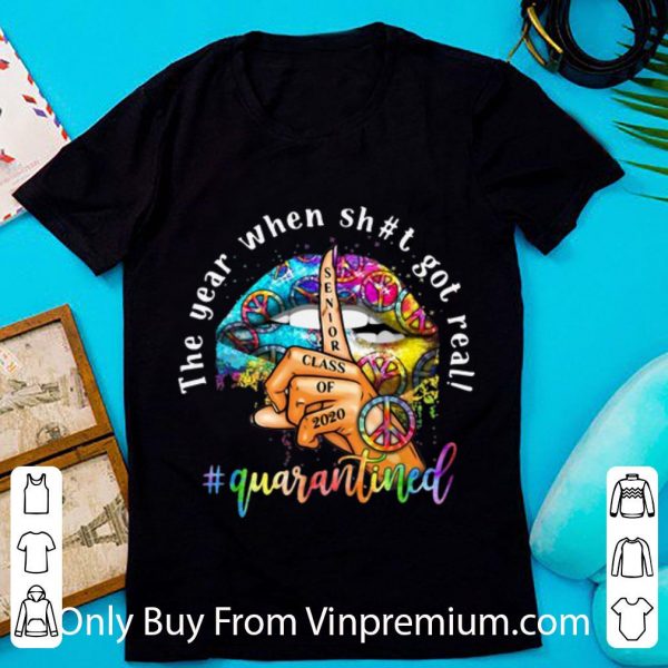 Original Lip Hippie Peace The Year When Shit Got Real Quarantined shirt 1