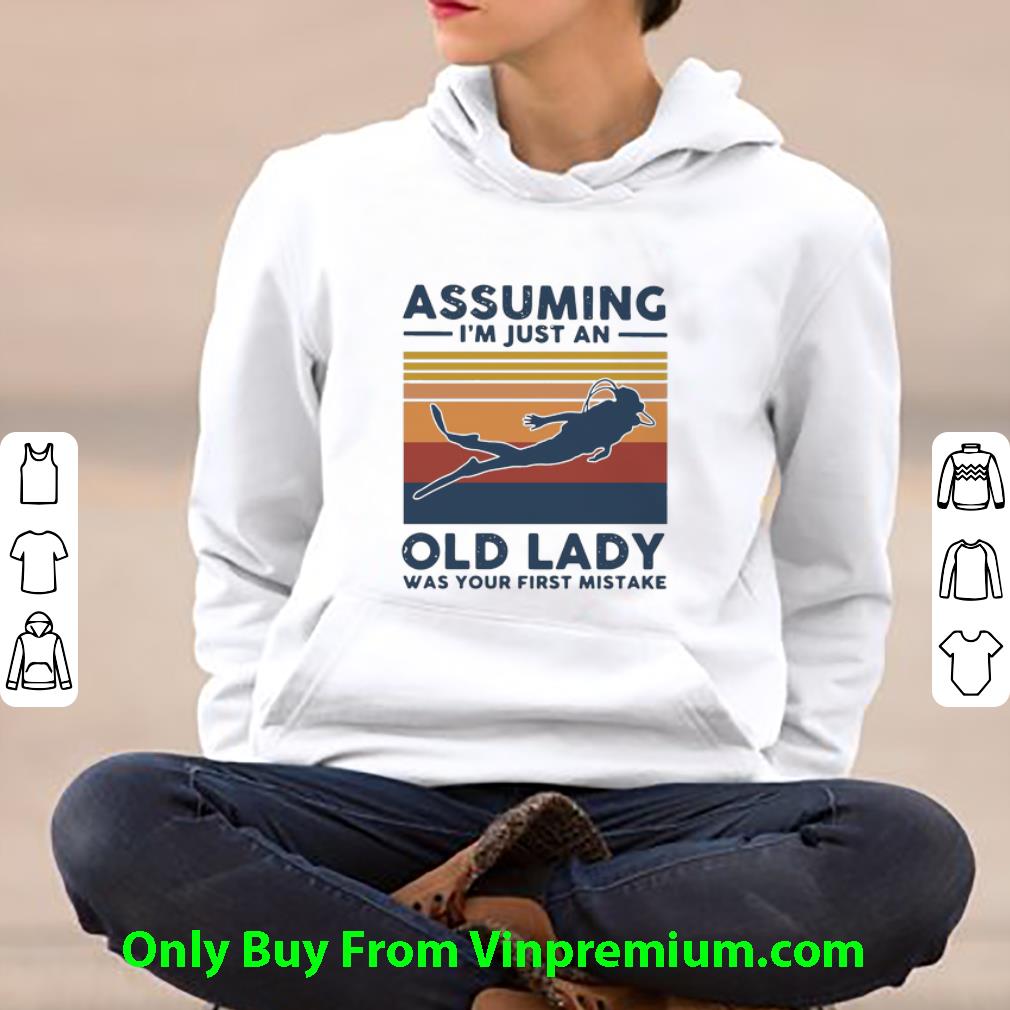 Hot Vintage Scuba Diving Assuming I’m Just An Old Lady Was Your First Mistake shirt