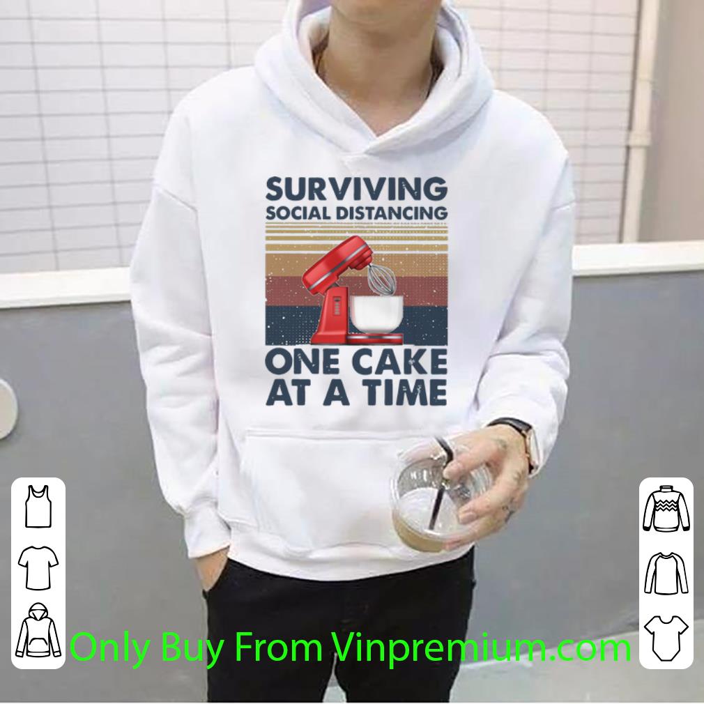 Original Vintage Surviving Social Distancing One Cake At A Time shirt