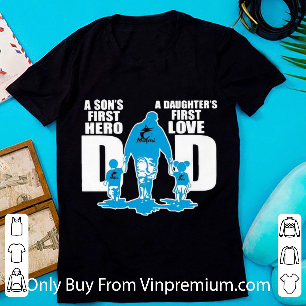 Great Miami Marlin Dad A Son's First Hero A Daughter's First Love shirt 7
