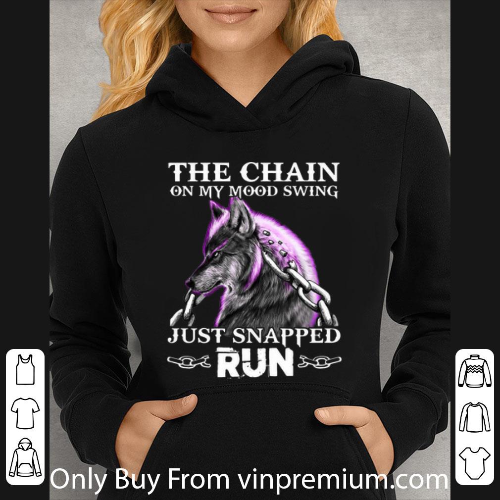 Original Wolf The Chain On My Mood Swing Just Snapped Run shirt