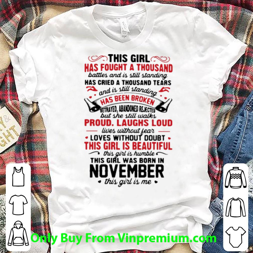Hot This Girl Has Fought A Thousand Battles This Girl Was Born In November shirt 6