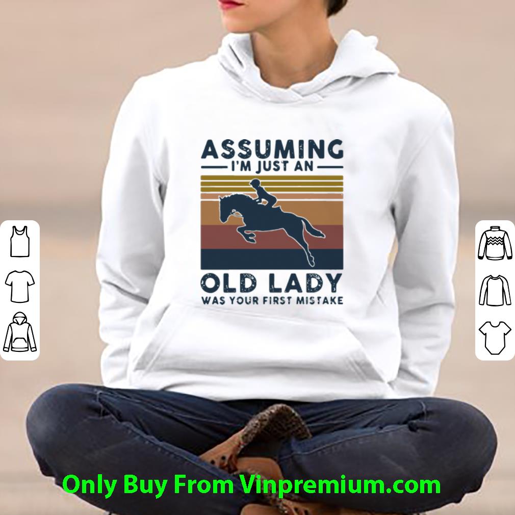 Official Vintage Horsing Assuming Im Just An Old Lady Was Your First Mistake shirt