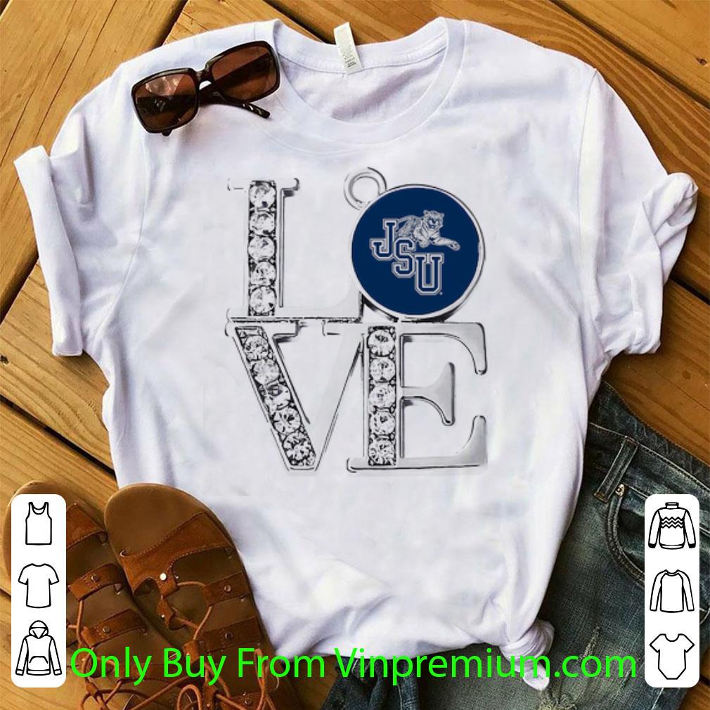Original LOVE Jackson State Tigers Diamond shirt 7