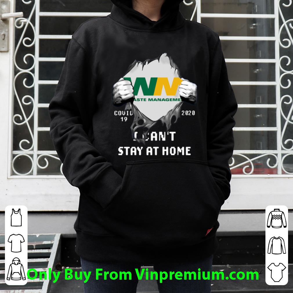 Top Waste Management Covid-19 2020 I Can’t Stay At Home Blood Inside Me shirt