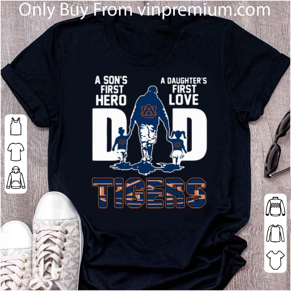 Hot Dad A Son's First Hero A Daughter's First Love Auburn Tiger shirt 7