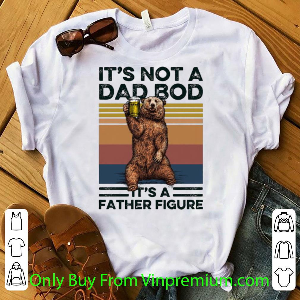 Premium Vintage Bear Beer It's Not A Bad Bob It's A Father Figure shirt 7