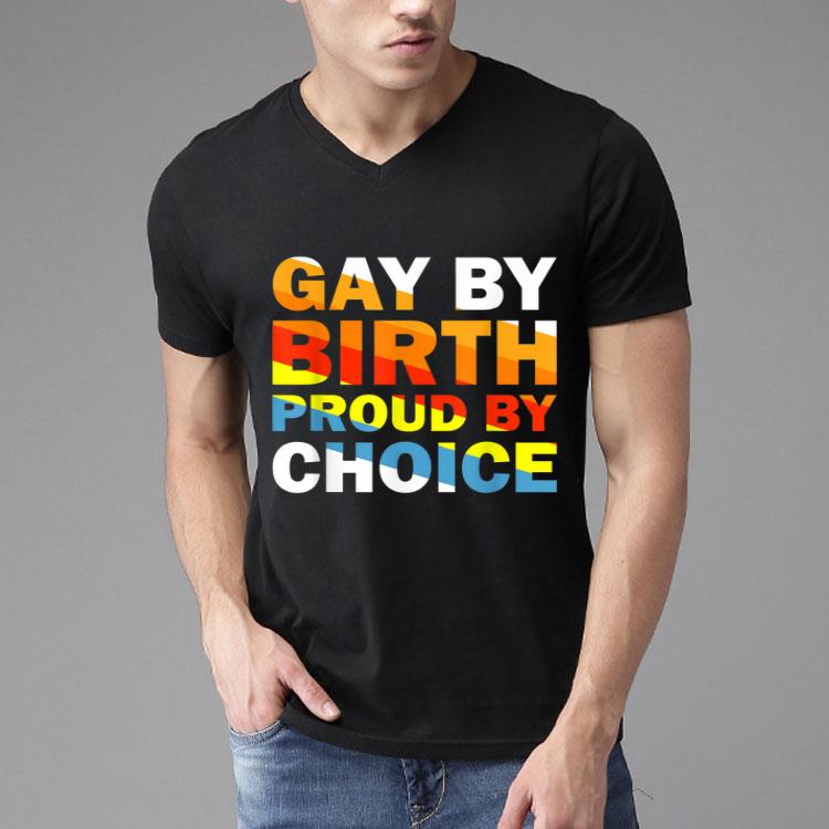Gay By Birth Proud By Choice LGBT Pride Flag Shirt