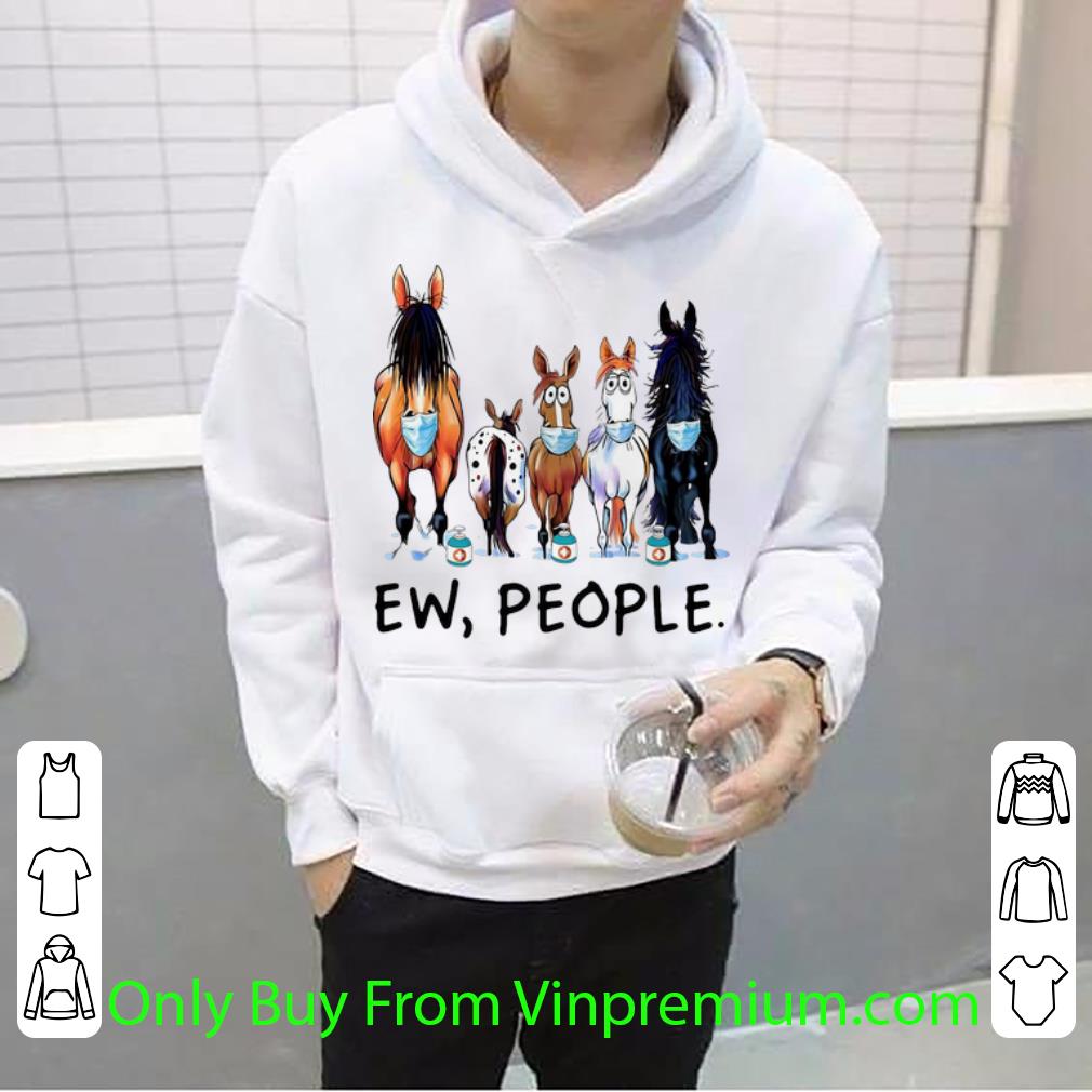 Premium Horse Face Mask Ew People Quarantine shirt