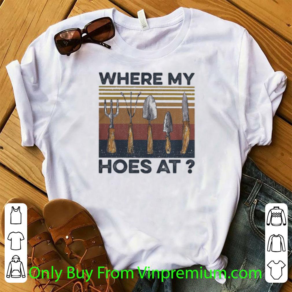 Top Vintage Farming Where My Hoes At shirt 6