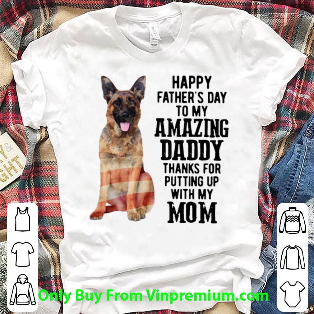 Original German Shepherd Happy Father’s Day To My Amazing Daddy Father's Day shirt 7