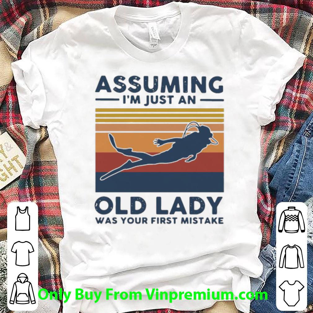 Hot Vintage Scuba Diving Assuming I’m Just An Old Lady Was Your First Mistake shirt 6