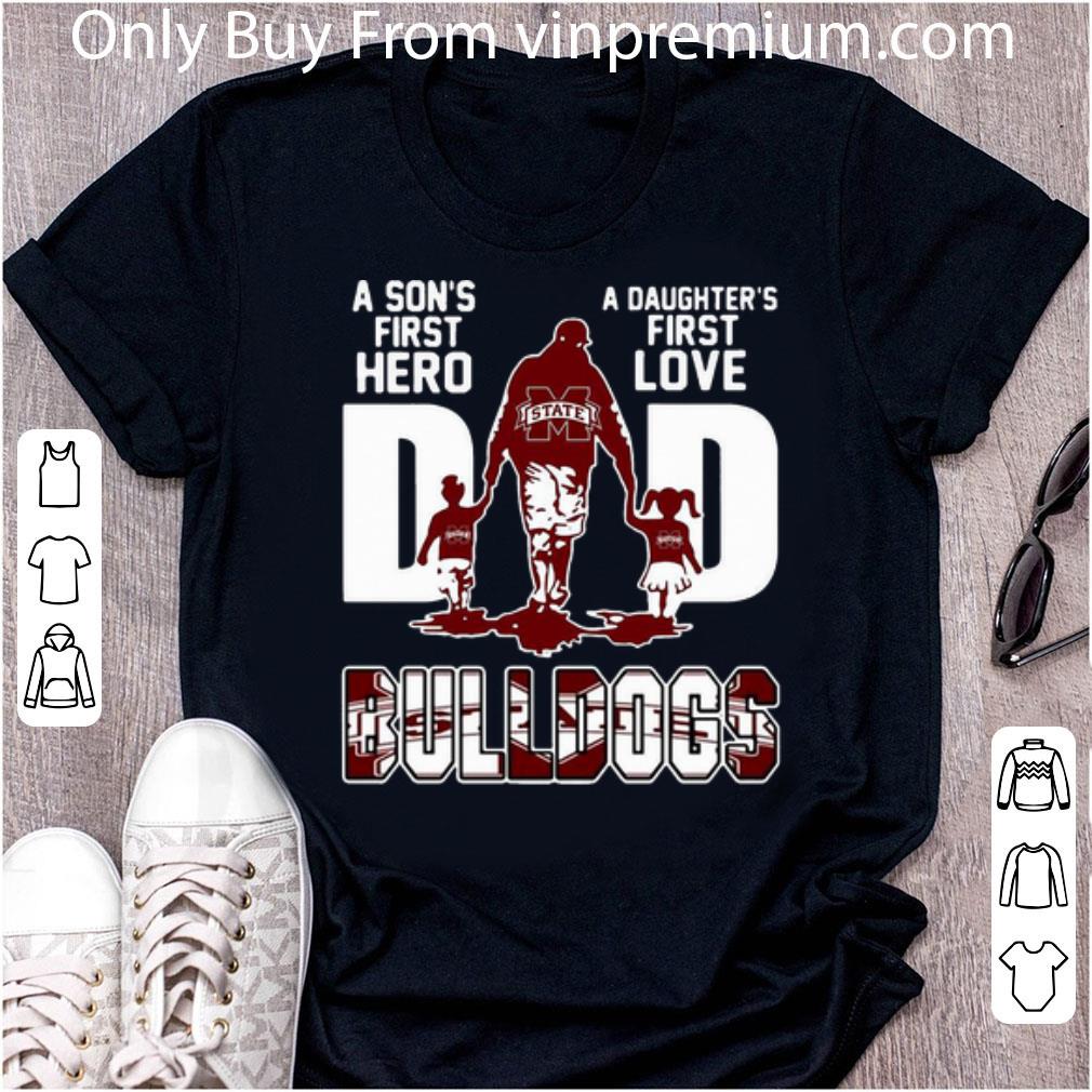 Original Dad A Son's First Hero A Daughter's First Love Mississippi State Bulldogs shirt 6