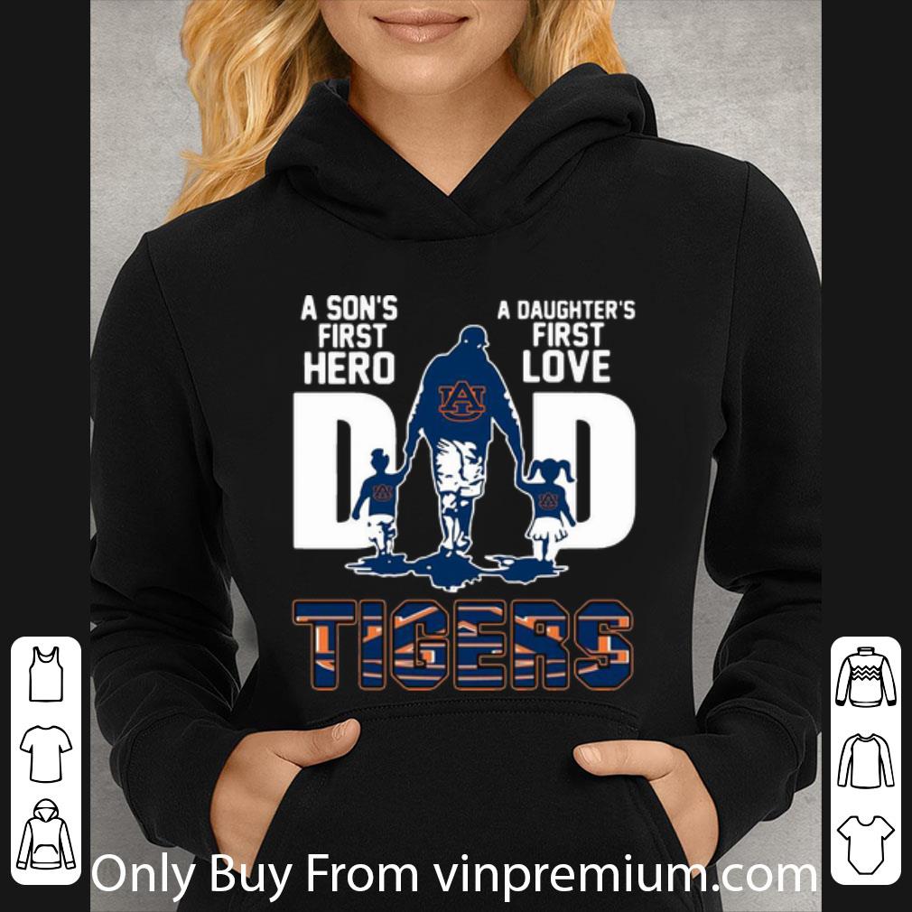 Hot Dad A Son's First Hero A Daughter's First Love Auburn Tiger shirt