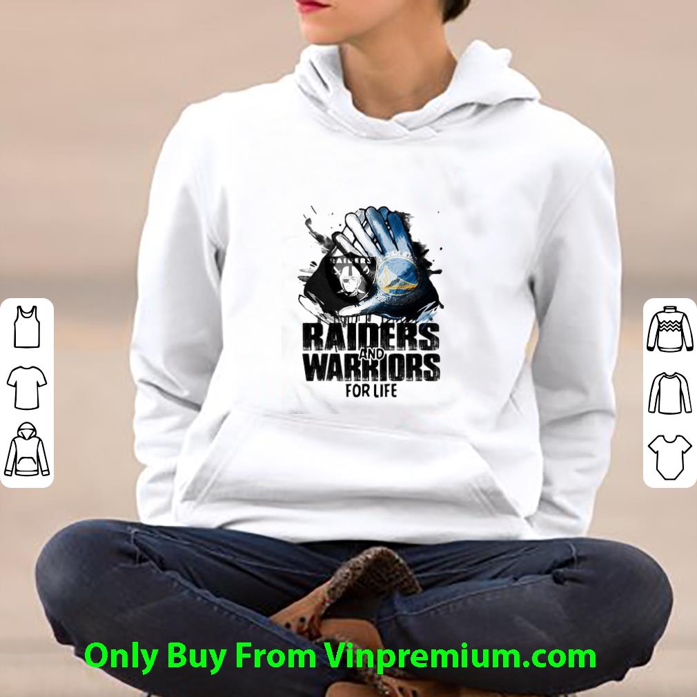 Great Oakland Raiders And Golden State Warriors For Life shirt