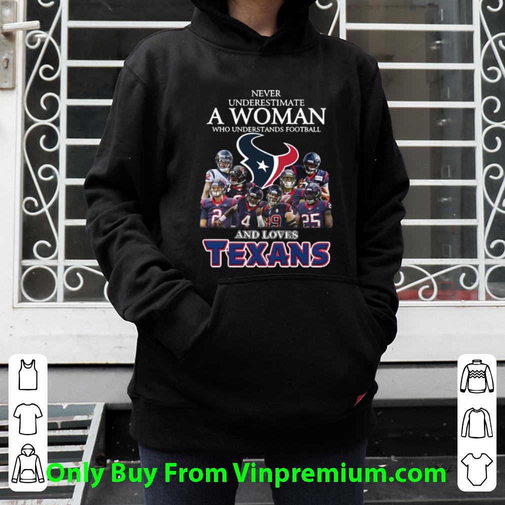 Top Never Underestimate Who Understands Football And Loves Texans shirt