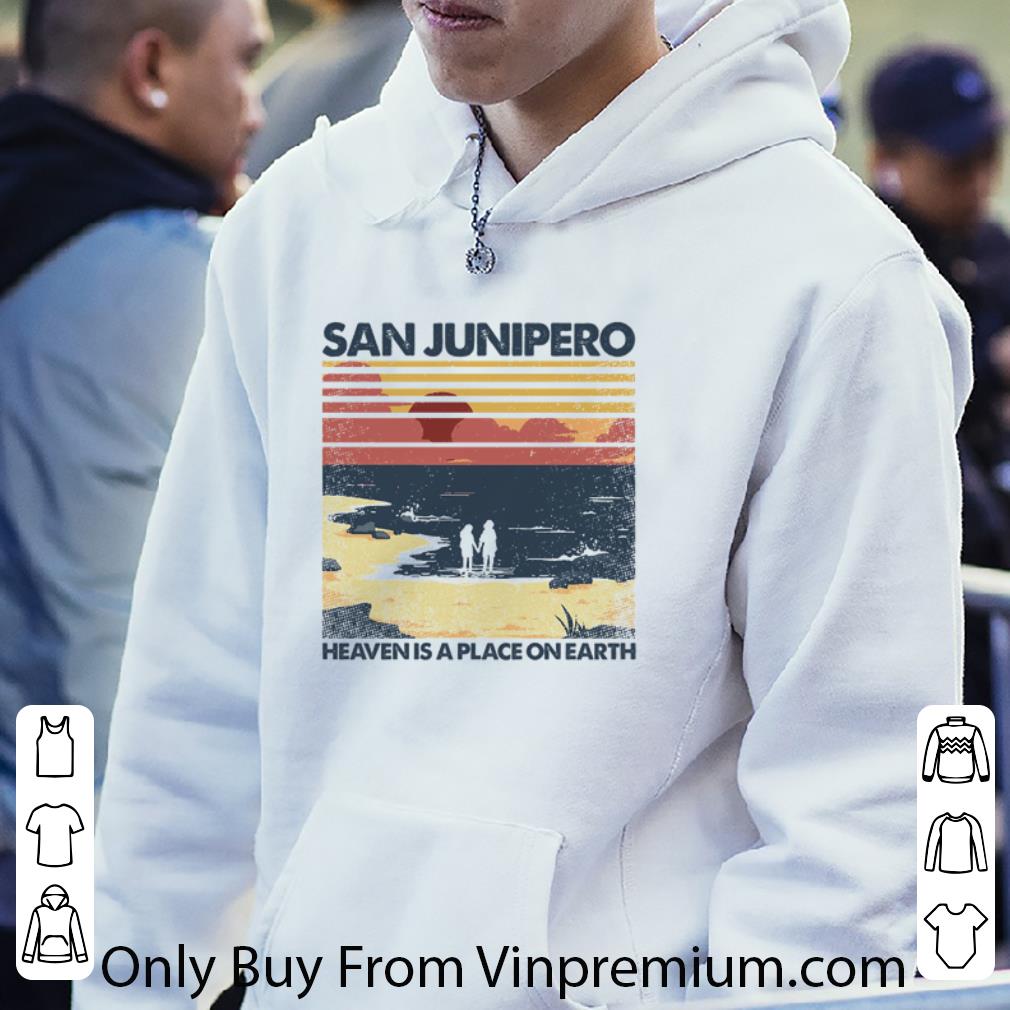 Original Vintage San Junipero Heaven Is A Place On Earth shirt