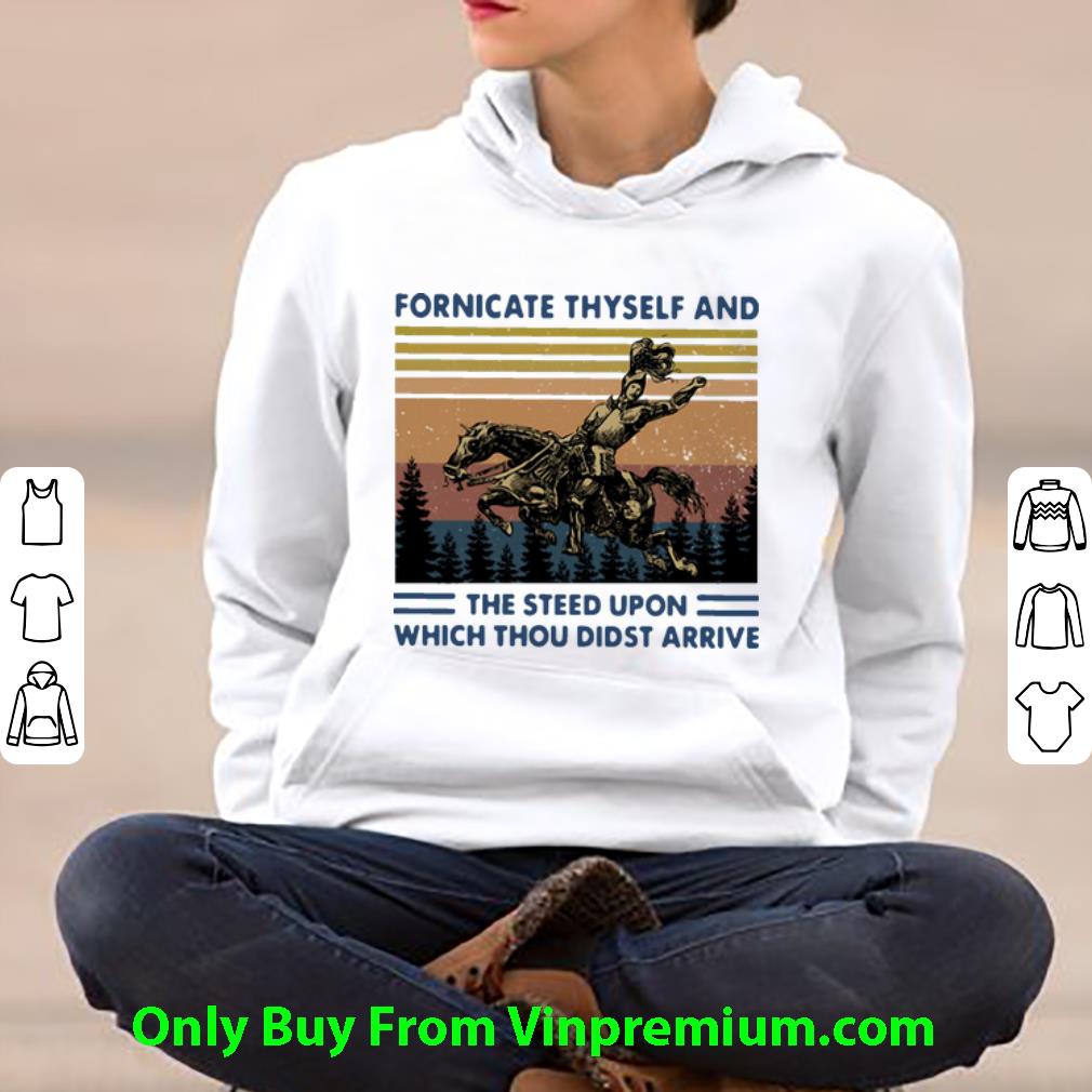 Nice Vintage Fornicate Thyself And The Steed Upon Which Thou Didst Arrive shirt