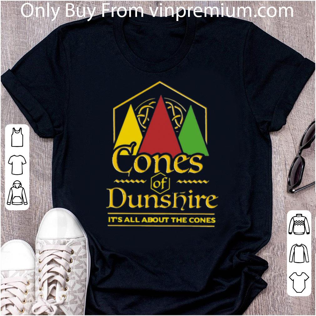 Original Cones Of Dunshire It's All About The Cones shirt 6