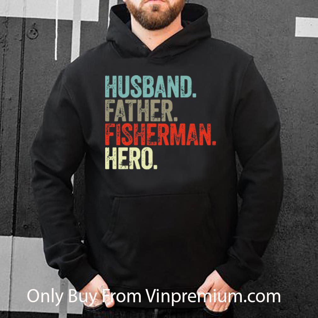 Nice Vintage Husband Father Fisherman Hero Father's Day shirt